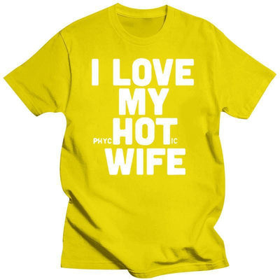 New I Love My Hot Wife T Shirts